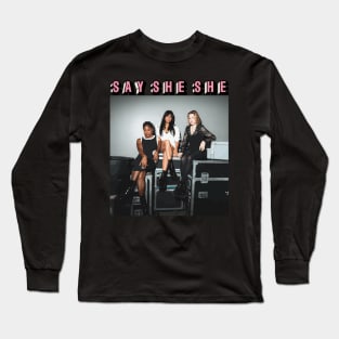 Forget me now - Say She She Long Sleeve T-Shirt